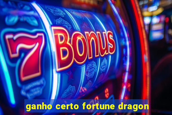 ganho certo fortune dragon